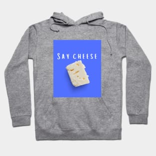 Say Cheese Hoodie